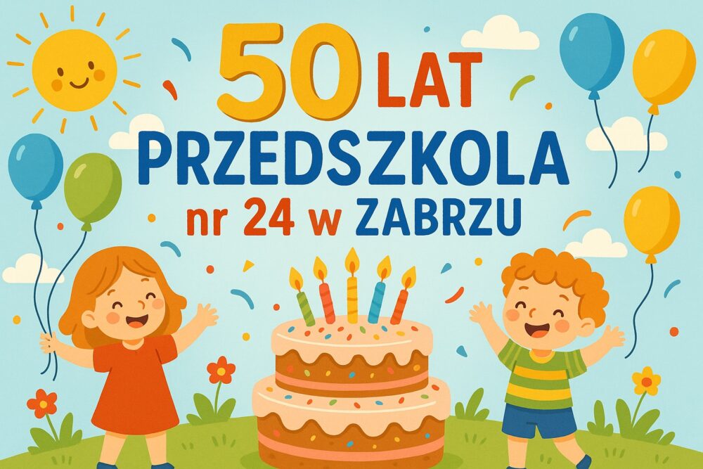 You are currently viewing Plan imprez towarzyszących 50-leciu powstania Przedszkola nr 24 w Zabrzu