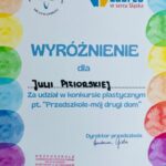 Antonina Wojciechowska - II miejsce w konkursie plastycznym "Przedszkole - mój drugi dom", organizator Przedszkole z Oddziałami Integracyjnymi nr 24 w Zabrzu